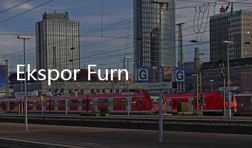 Ekspor Furnitur ke AS Perkuat Posisi RI di Pasar Global